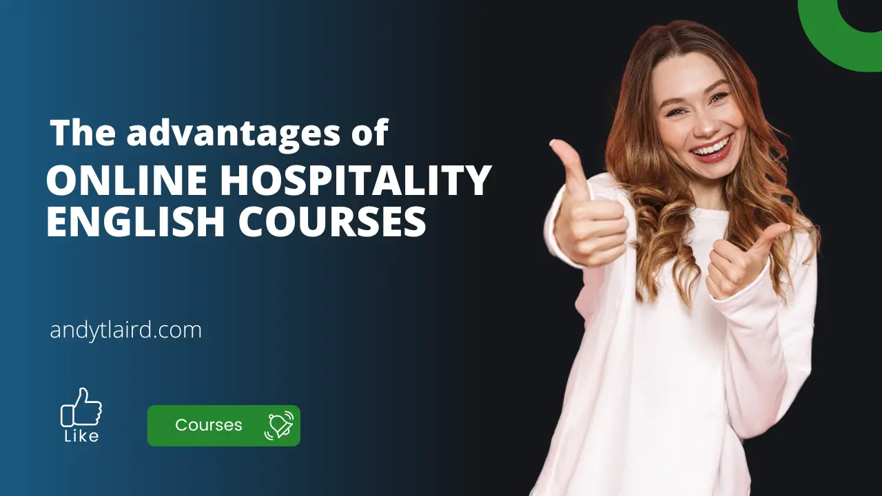 Advantages of Online Hotel Hospitality English Courses